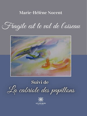 cover image of Fragile est le vol de l'oiseau
